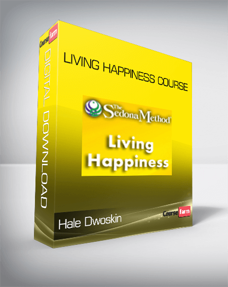Hale Dwoskin – Living Happiness Course