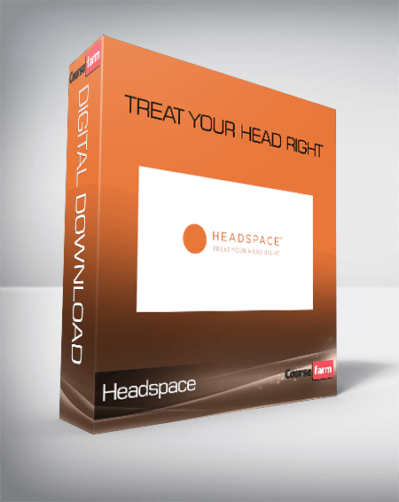Headspace – Treat Your Head Right