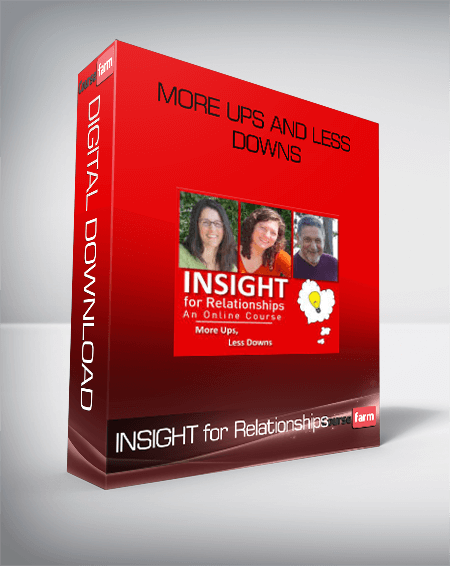 INSIGHT for Relationships – More Ups and Less Downs