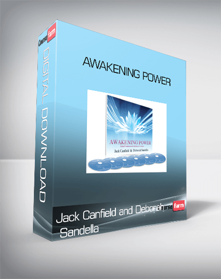 Jack Canfield and Deborah Sandella – Awakening Power