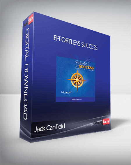 Jack Canfield – Effortless Success