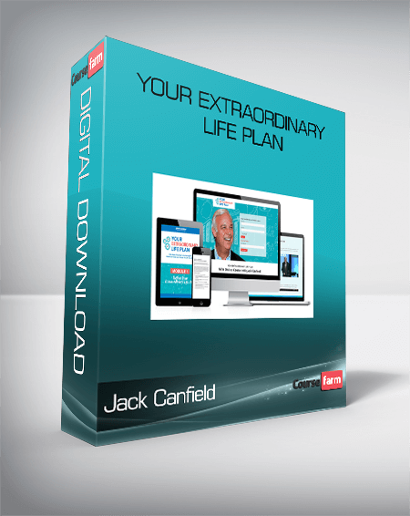 Jack Canfield – Your Extraordinary Life Plan