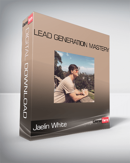 Jaelin White – Lead Generation Mastery
