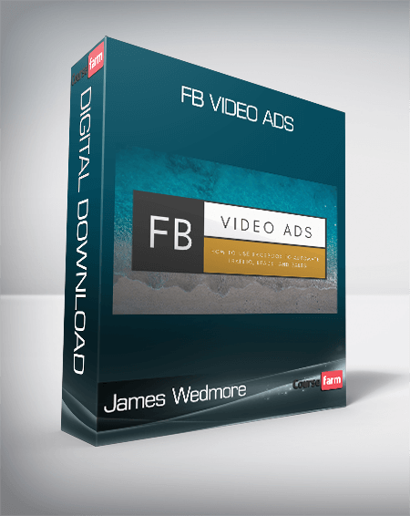 James Wedmore – FB Video Ads