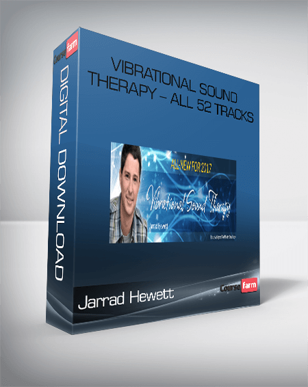 Jarrad Hewett – Vibrational Sound Therapy – All 52 Tracks