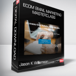 Jason K Williamson – eCom eMail Marketing Masterclass