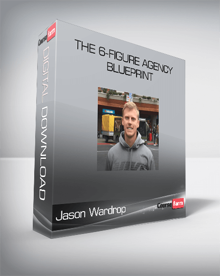 Jason Wardrop – The 6-Figure Agency Blueprint