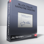 Jay Abraham – Billion Dollar Marketing Weekend