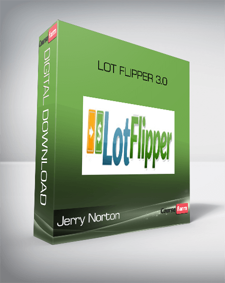 Jerry Norton – Lot Flipper 3.0