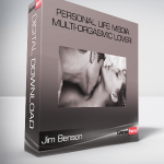 Jim Benson – Personal Life Media – Multi-Orgasmic Lover