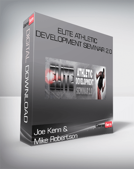 Joe Kenn and Mike Robertson – Elite Athletic Development Seminar 2.0