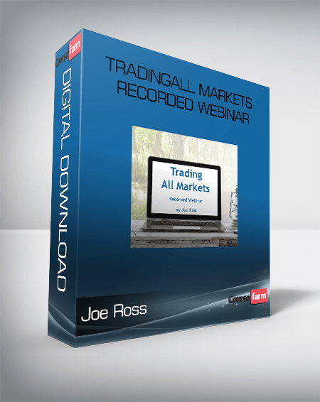 Joe Ross – TradingAll Markets Recorded Webinar