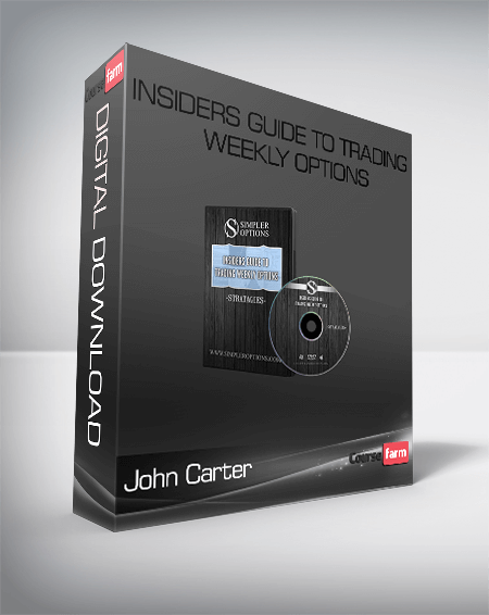 John Carter – Insiders guide to Trading Weekly Options