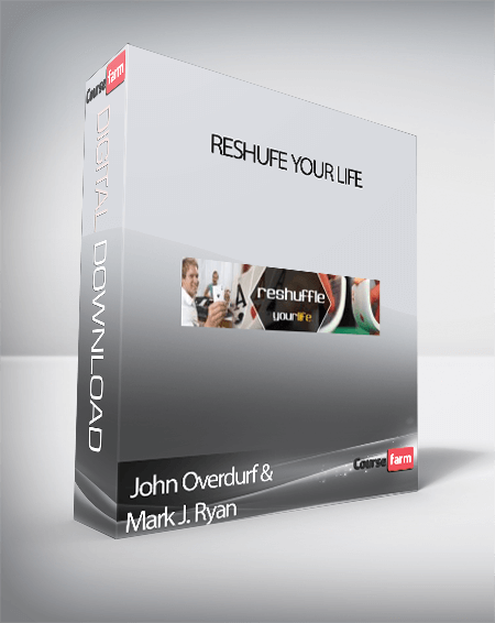 John Overdurf & Mark J. Ryan – Reshufe Your Life