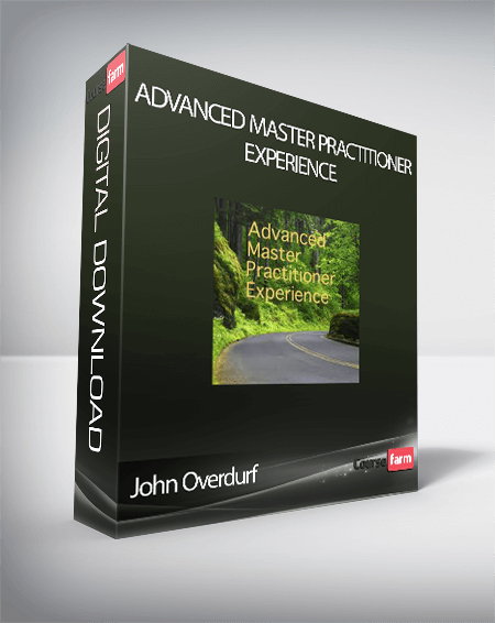 John Overdurf – Advanced Master Practitioner Experience