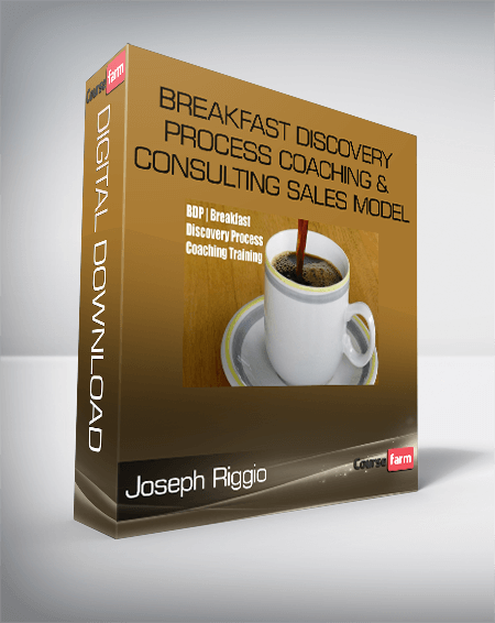 Joseph Riggio – Breakfast Discovery Process Coaching & Consulting SALES Model