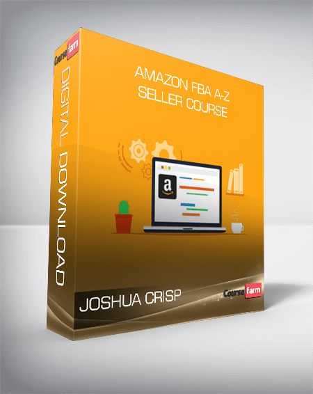 Joshua Crisp – Amazon FBA A-Z Seller Course