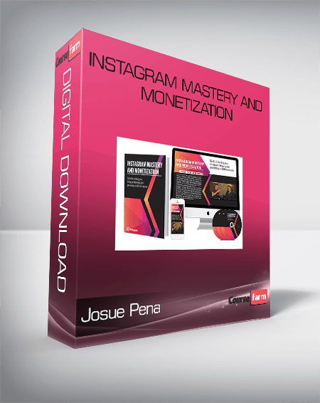 Josue Pena – Instagram Mastery and Monetization