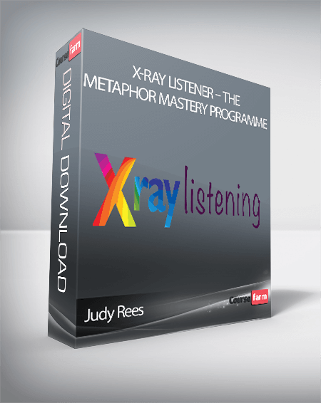 Judy Rees – X-Ray Listener – The Metaphor Mastery Programme