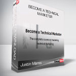Justin Mares – Become a Technical Marketer