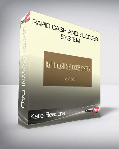 Kate Beeders – Rapid Cash and Success System