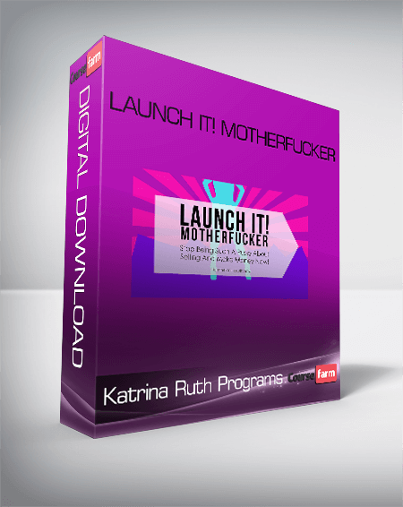 Katrina Ruth Programs – Launch it! Motherfucker
