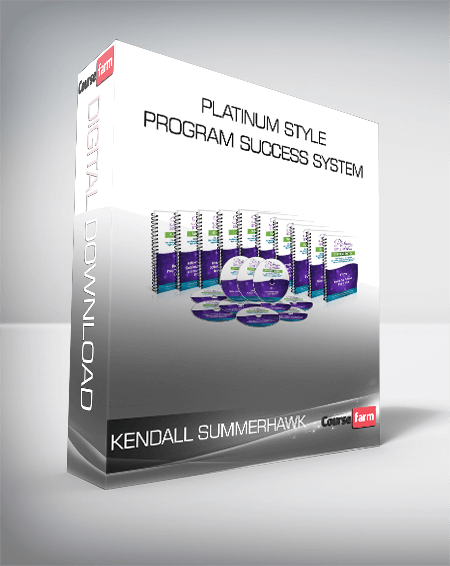 Kendall SummerHawk – Platinum Style Program Success System