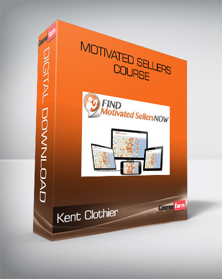 Kent Clothier – Motivated Sellers Course