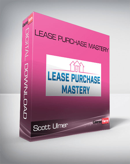Lease Purchase Mastery – Scott Ulmer
