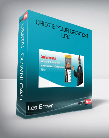 Les Brown – Create Your Greatest Life