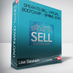 Lisa Sasevich – Speak-to-Sell Virtual Bootcamp – Spring 2015