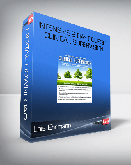 Lois Ehrmann – Intensive 2 Day Course – Clinical Supervision