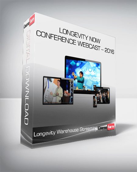 Longevity Warehouse Streaming – Longevity Now Conference Webcast – 2016