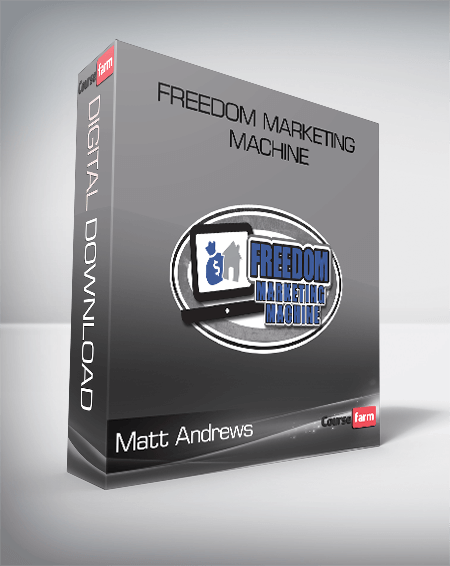 Matt Andrews – Freedom Marketing Machine