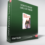 Matt Ryder – How To Pickup Girls On Tinder
