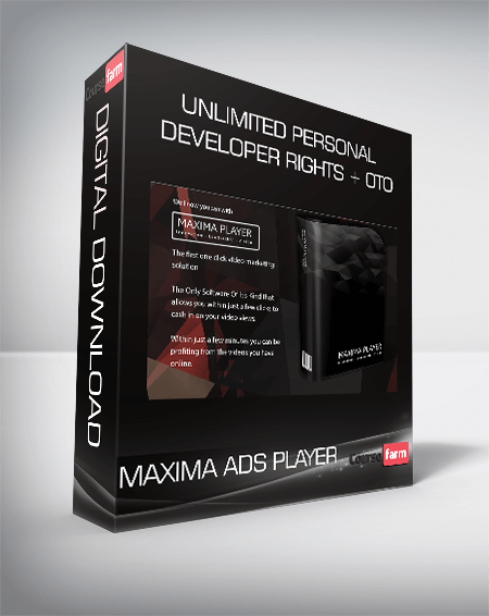Maxima Ads Player – Unlimited Personal + Developer Rights + OTO