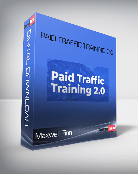 Maxwell Finn – Paid Traffic Training 2.0