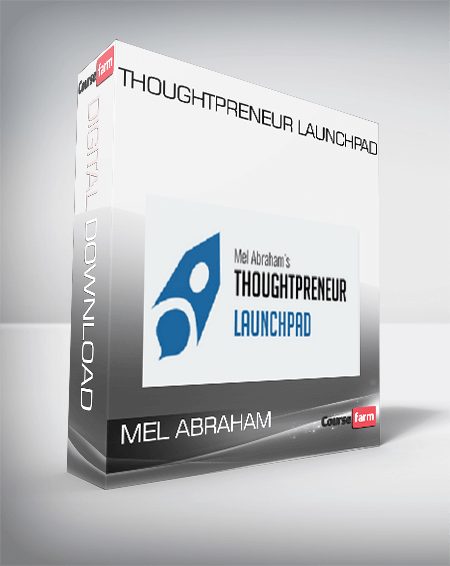 Mel Abraham – Thoughtpreneur Launchpad