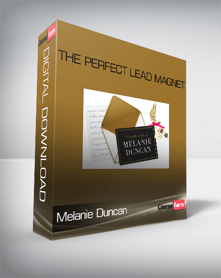 Melanie Duncan – The Perfect Lead Magnet