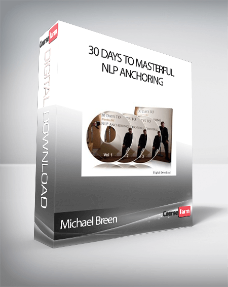 Michael Breen – 30 Days to Masterful NLP Anchoring