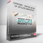 Michelle Schroeder – Gardner – Making Sense of Affiliate Marketing