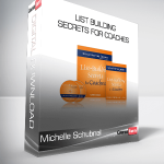 Michelle Schubnel – List Building Secrets for Coaches