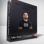 Mike Arce – Build & Scale Your Agency