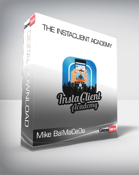 Mike BalMaCeDa – The InstaClient Academy