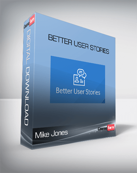 Mike Jones – Better User Stories