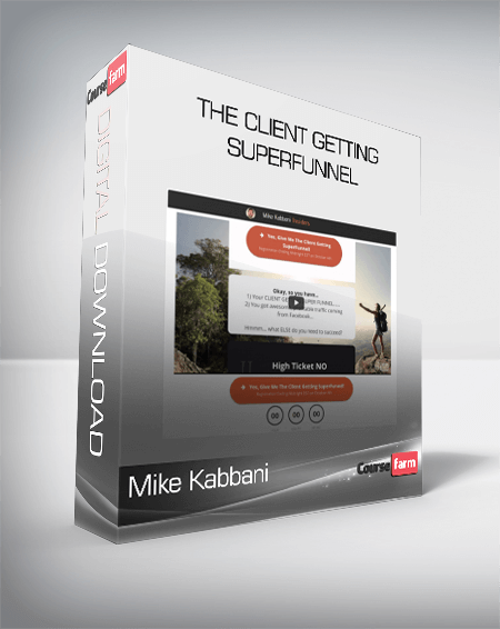 Mike Kabbani – The Client Getting SuperFunnel
