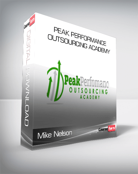 Mike Nelson – Peak Performance Outsourcing Academy