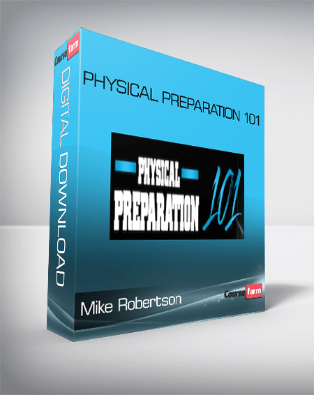 Mike Robertson – Physical Preparation 101