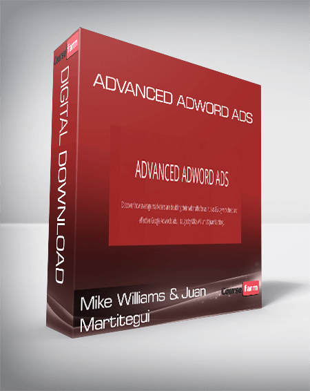 Mike Williams & Juan Martitegui – Advanced Adword Ads