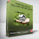 Monica Main – Raise Millions of Dollars for Real Estate